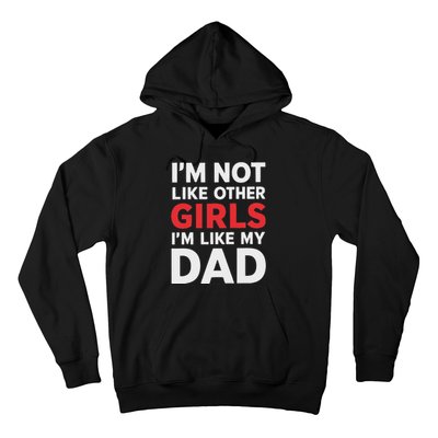 Not Like Other Like My Dad Humor Hoodie