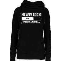 Newly Loc'd Patience Loading Dreadlocks Sisterlocks Humor Womens Funnel Neck Pullover Hood