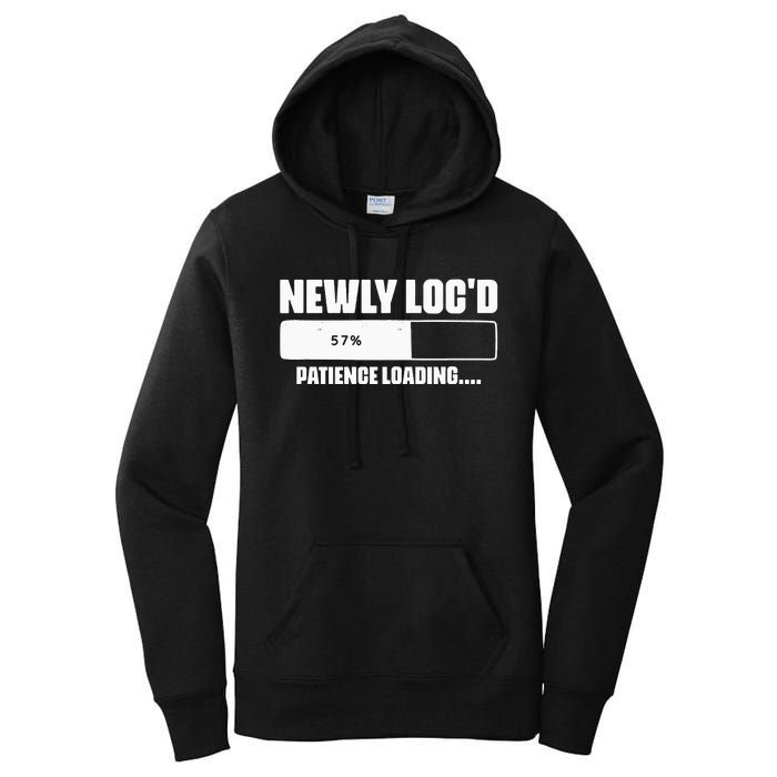 Newly Loc'd Patience Loading Dreadlocks Sisterlocks Humor Women's Pullover Hoodie