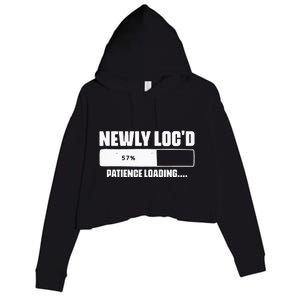 Newly Loc'd Patience Loading Dreadlocks Sisterlocks Humor Crop Fleece Hoodie