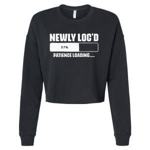 Newly Loc'd Patience Loading Dreadlocks Sisterlocks Humor Cropped Pullover Crew