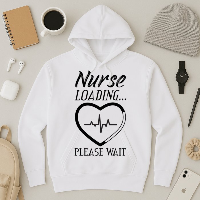 Nurse Loading.... Please Wait Hoodie
