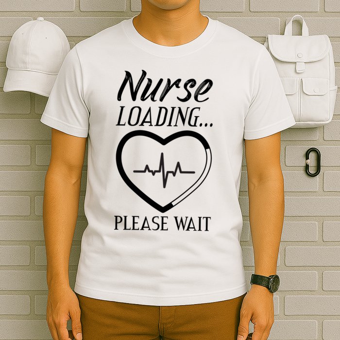 Nurse Loading.... Please Wait T-Shirt