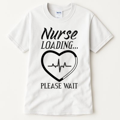 Nurse Loading.... Please Wait Tall T-Shirt