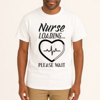 Nurse Loading.... Please Wait Tall T-Shirt
