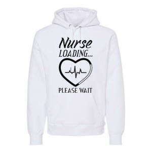 Nurse Loading.... Please Wait Premium Hoodie