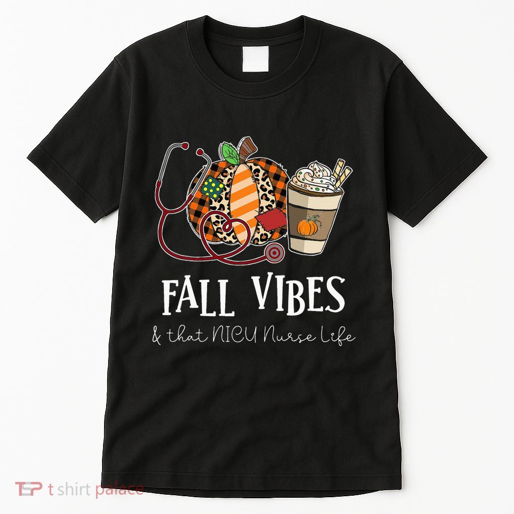 Nurse Leopard Pumpkin Fall Vibes And That NICU Nurse Life Tall T-Shirt