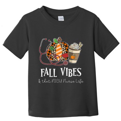 Nurse Leopard Pumpkin Fall Vibes And That NICU Nurse Life Toddler T-Shirt