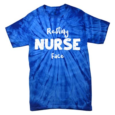 Nurse Life: Resting Nurse Face Nurse Sayings Gift Tie-Dye T-Shirt