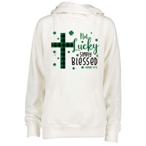 Not Lucky Simply Blessed St Patrick's Day Christianity Womens Funnel Neck Pullover Hood