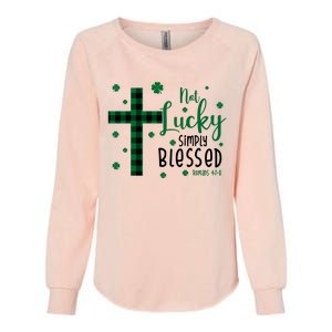 Not Lucky Simply Blessed St Patrick's Day Christianity Womens California Wash Sweatshirt