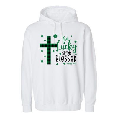 Not Lucky Simply Blessed St Patrick's Day Christianity Garment-Dyed Fleece Hoodie