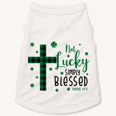 Not Lucky Simply Blessed St Patrick's Day Christianity Doggie Tank