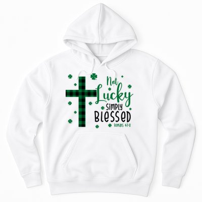 Not Lucky Simply Blessed St Patrick's Day Christianity Hoodie