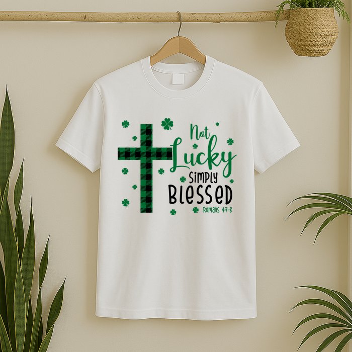Not Lucky Simply Blessed St Patrick's Day Christianity T-Shirt