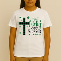 Not Lucky Simply Blessed St Patrick's Day Christianity T-Shirt