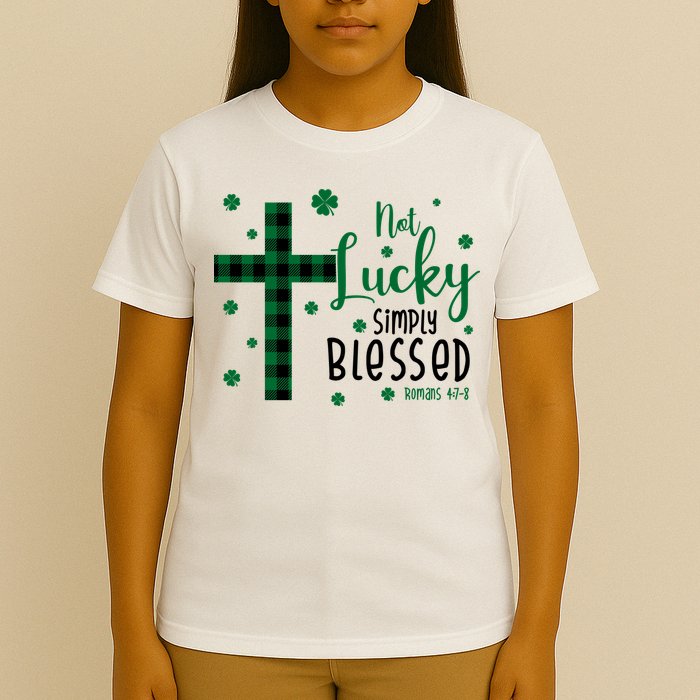 Not Lucky Simply Blessed St Patrick's Day Christianity T-Shirt