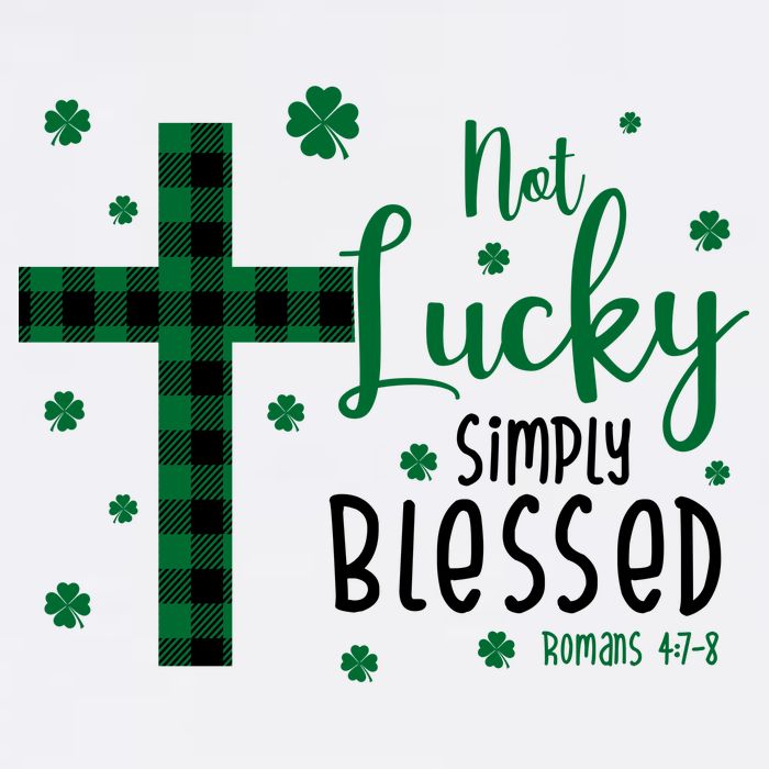 Not Lucky Simply Blessed St Patrick's Day Christianity T-Shirt