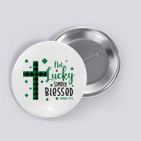 Not Lucky Simply Blessed St Patrick's Day Christianity Button