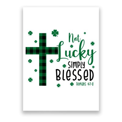 Not Lucky Simply Blessed St Patrick's Day Christianity Poster