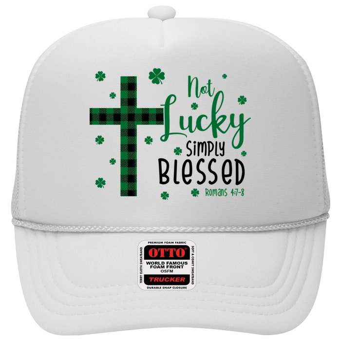 Not Lucky Simply Blessed St Patrick's Day Christianity Trucker Hat