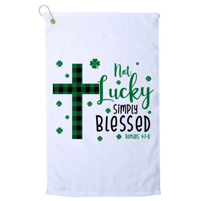 Not Lucky Simply Blessed St Patrick's Day Christianity Golf Towel