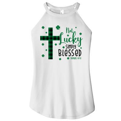 Not Lucky Simply Blessed St Patrick's Day Christianity Women's Perfect Tri Rocker Tank