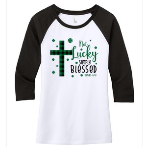 Not Lucky Simply Blessed St Patrick's Day Christianity Women's Tri-Blend 3/4-Sleeve Raglan Shirt