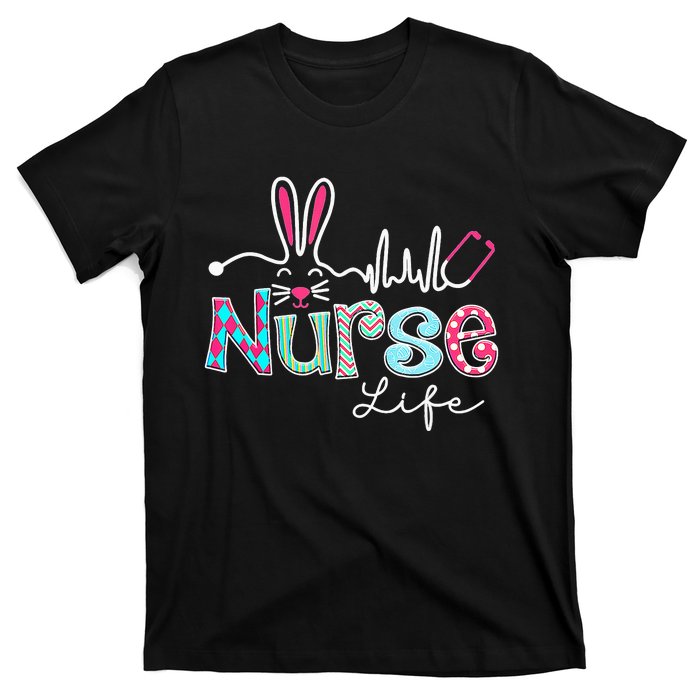 Nurse Life Stethoscope Nursing Cute Easter Bunny Easter Day T-Shirt