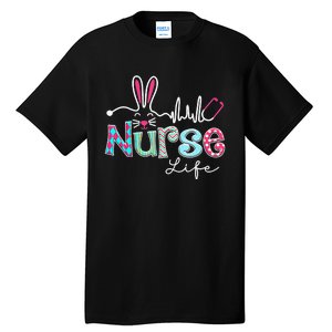 Nurse Life Stethoscope Nursing Cute Easter Bunny Easter Day Tall T-Shirt