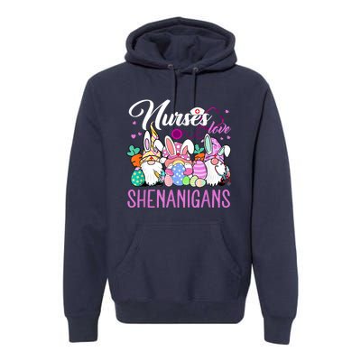 Nurses Love Shenanigans Gnome Easter Day Nurse Premium Hoodie