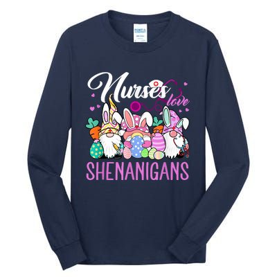 Nurses Love Shenanigans Gnome Easter Day Nurse Tall Long Sleeve T-Shirt