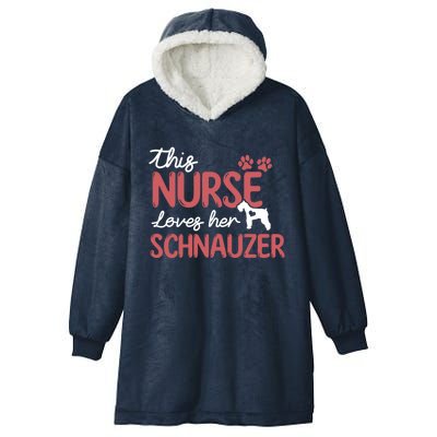 Nurse Loves Schnauzer Dog Lovers Funny Gift For Mom Nurse Gift Hooded Wearable Blanket