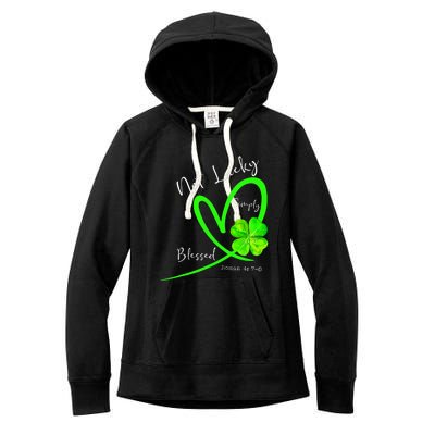 Not Lucky Simply Blessed Christian Shamrock St Patricks Day Women's Fleece Hoodie