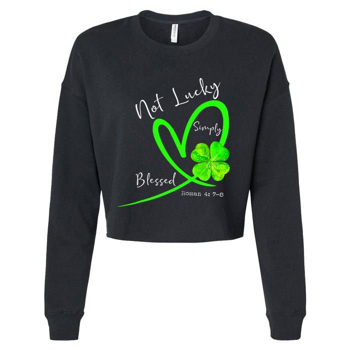 Not Lucky Simply Blessed Christian Shamrock St Patricks Day Cropped Pullover Crew