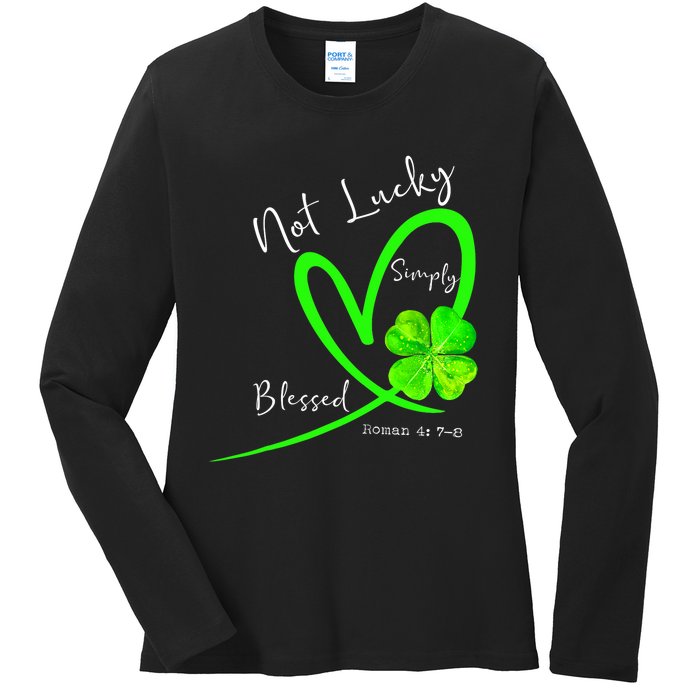 Not Lucky Simply Blessed Christian Shamrock St Patricks Day Ladies Long Sleeve Shirt