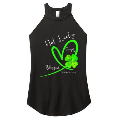 Not Lucky Simply Blessed Christian Shamrock St Patricks Day Women's Perfect Tri Rocker Tank