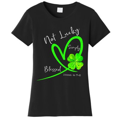 Not Lucky Simply Blessed Christian Shamrock St Patricks Day Women's T-Shirt