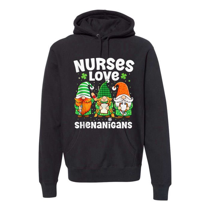 Nurses Love Shenanigans Irish Gnomes Nurse St Patricks Day Premium Hoodie