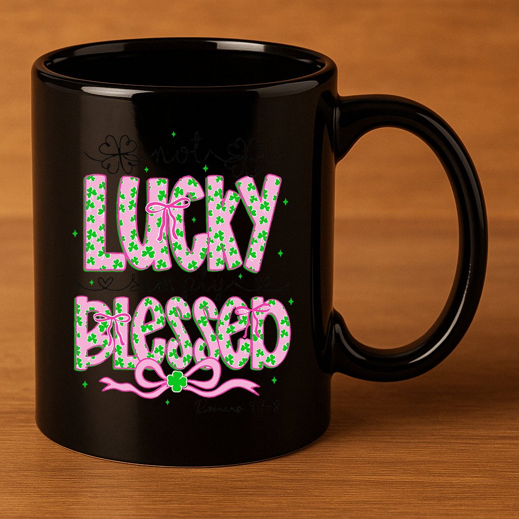 Not Lucky Simply Blessed St Patricks Day Coquette Shamrock 11oz C Handle Ceramic Mug