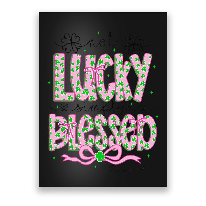 Not Lucky Simply Blessed St Patricks Day Coquette Shamrock Poster