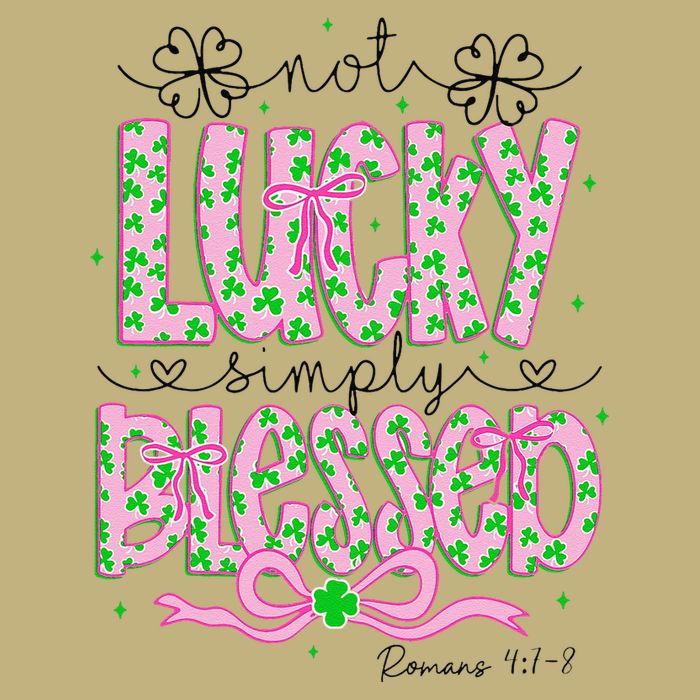 Not Lucky Simply Blessed St Patricks Day Coquette Shamrock Button