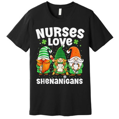 Nurses Love Shenanigans Irish Gnomes Nurse St Patricks Day Premium T-Shirt