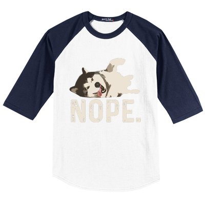 Nope Lazy Siberian Husky Baseball Sleeve Shirt