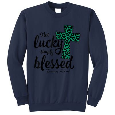 Not Lucky Simply Blessed Christian St Patricks Day Irish Sweatshirt