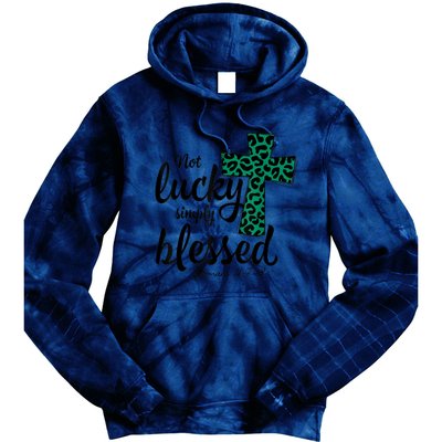 Not Lucky Simply Blessed Christian St Patricks Day Irish Tie Dye Hoodie