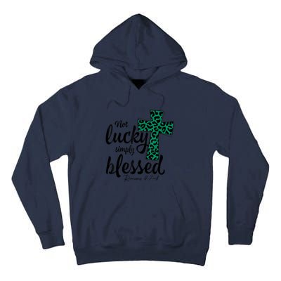 Not Lucky Simply Blessed Christian St Patricks Day Irish Tall Hoodie