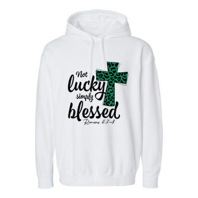 Not Lucky Simply Blessed Christian St Patricks Day Irish Garment-Dyed Fleece Hoodie