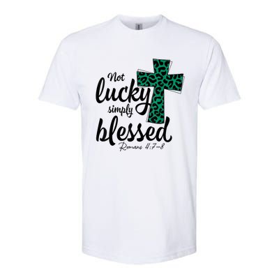 Not Lucky Simply Blessed Christian St Patricks Day Irish Softstyle CVC T-Shirt