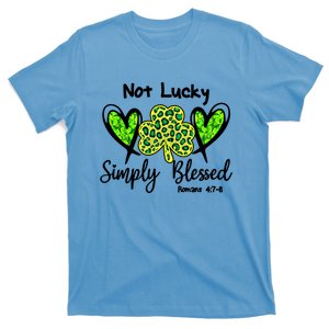 Not Lucky Simple Blessed Saint Patricks Day Faith Christian Gift T-Shirt